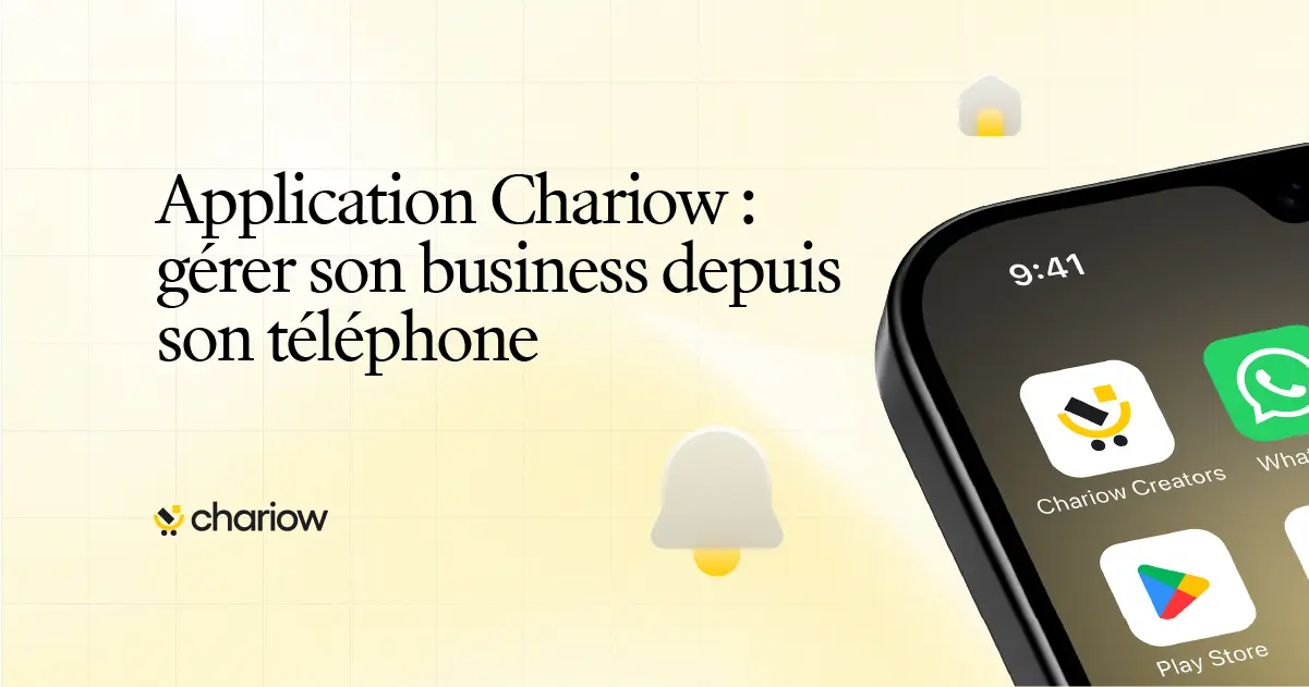 Application Chariow - gérer son business depuis son téléphone
